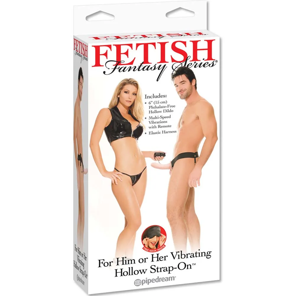 Pipedream Fetish Fantasy Series Vibrating Hollow Strap On for Him or Her 6 inch Flesh